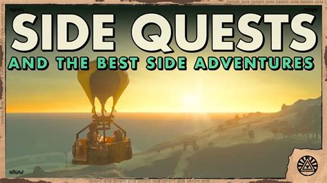 List of Side Quests and Side Adventures .